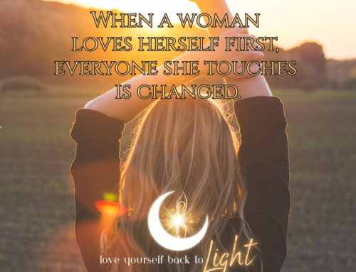 When a Woman Loves Herself First, Everyone She Touches Is Changed
